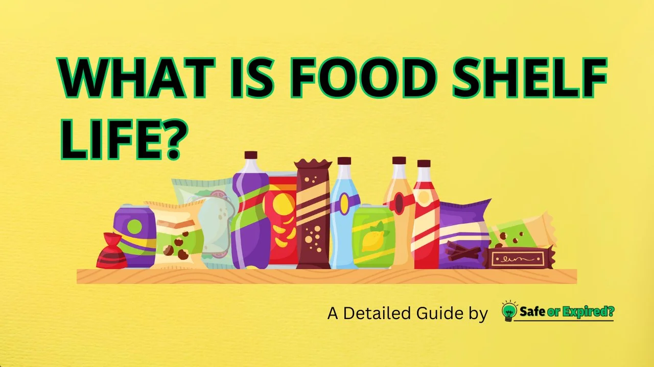 What Is Food Shelf Life