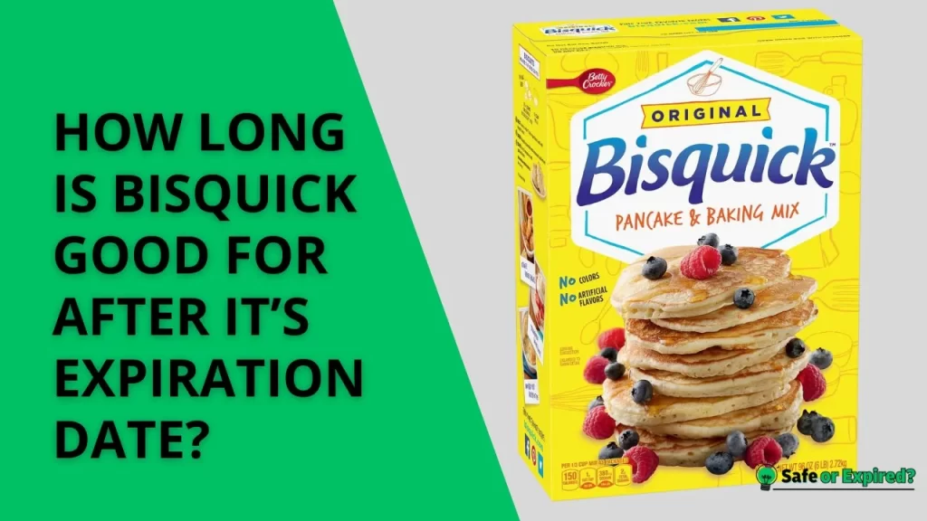 how long is bisquick good for after expiration date