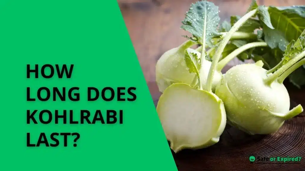 How Long Does Kohlrabi Last