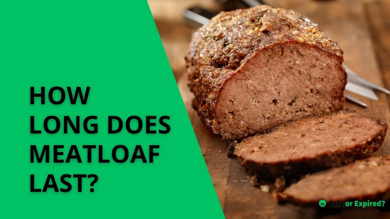 How Long Does Meatloaf Last