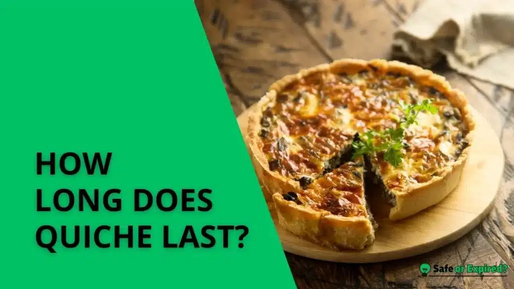 How Long Does Quiche Last