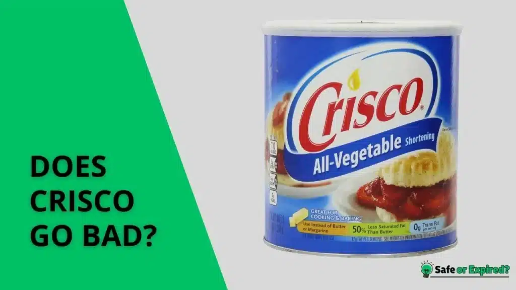 Does Crisco Go Bad, And If So, When? (Details + 8 Tips)