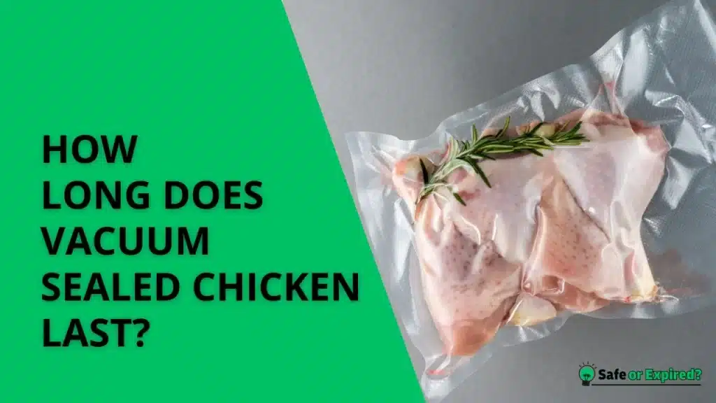 how long does vacuum sealed chicken last