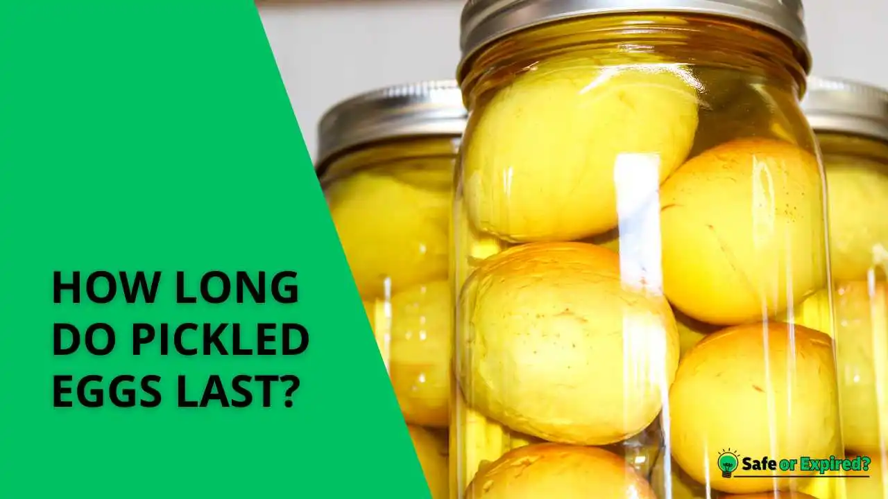 how long do pickled eggs last