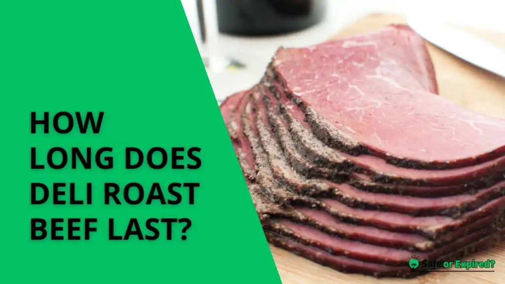 how long does deli roast beef last