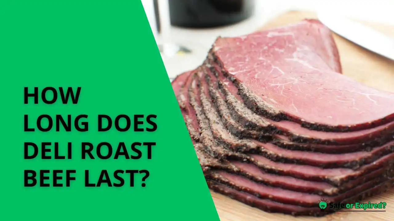 how long does deli roast beef last