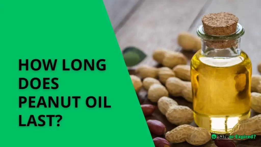 how long does peanut oil last