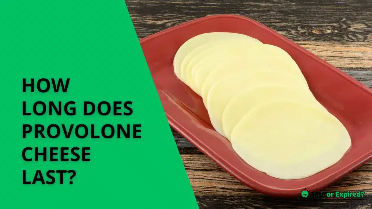 how long does provolone cheese last