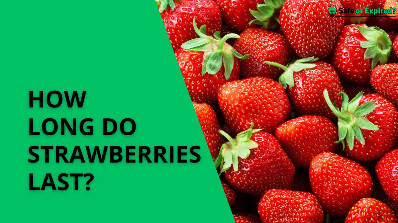 how long do strawberries last