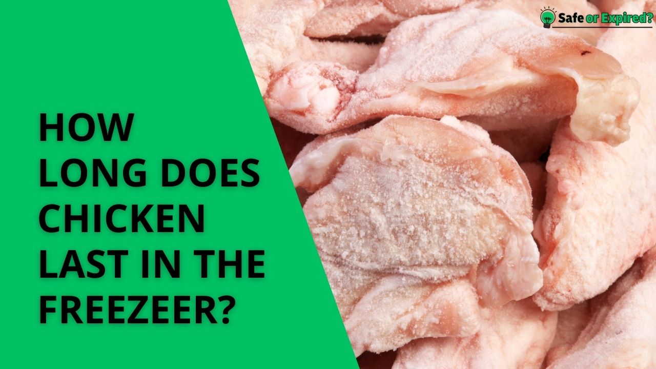 how long does chicken last in the freezer​