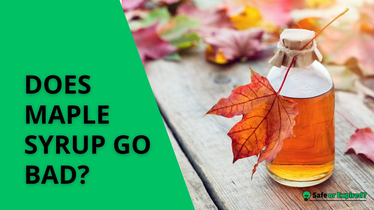 does maple syrup go bad