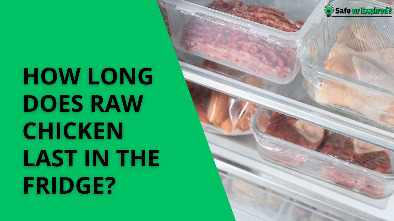 how long does raw chicken last in the fridge