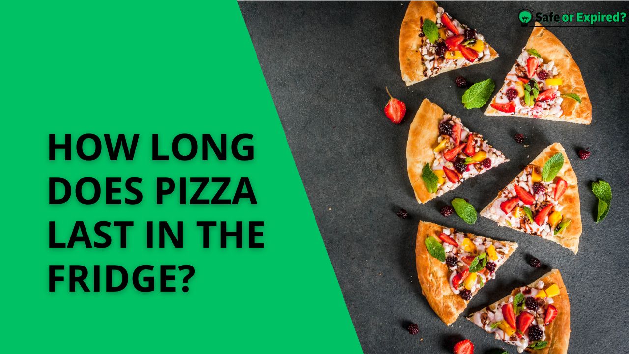 how long does pizza last in the fridge